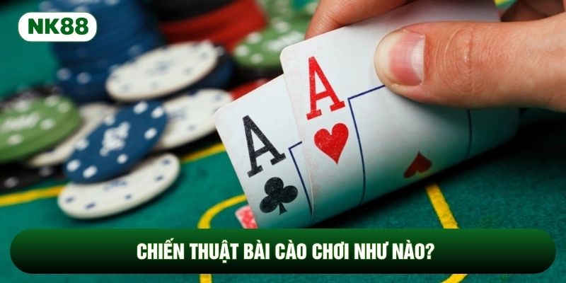 Chiến thuật bài cào chơi như nào?