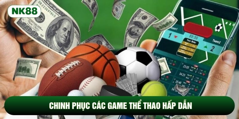 Chinh phục các game thể thao hấp dẫn