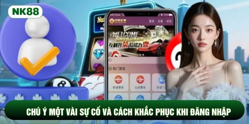 Chú ý một vài sự cố và cách khắc phục khi đăng nhập