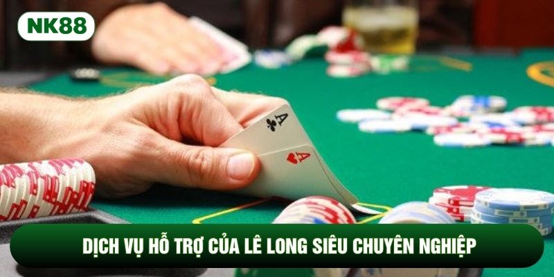Dịch vụ hỗ trợ của Lê Long siêu chuyên nghiệp Dịch vụ hỗ trợ của Lê Long siêu chuyên nghiệp