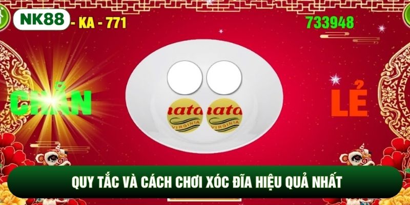Quy tắc và cách chơi xóc đĩa hiệu quả nhất