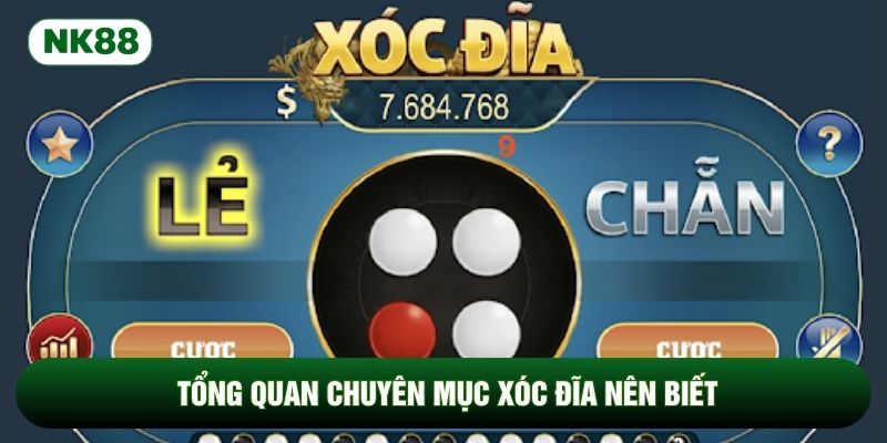 Tổng quan chuyên mục xóc đĩa nên biết